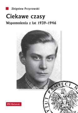 Ciekawe czasy Wspomnienia z lat 1939-1946