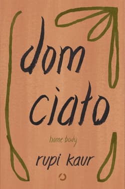 Dom ciało. Home body [wyd 2]