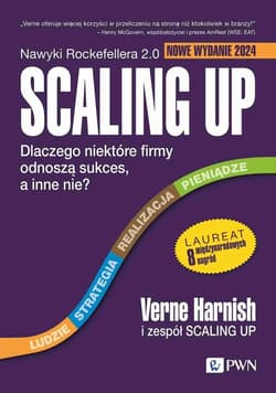 Scaling Up Dlaczego niektóre firmy odnoszą sukces, a inne nie?