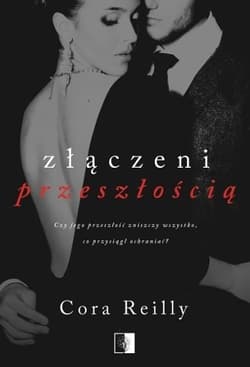 Złączeni przeszłością. Seria Born in Blood Mafia Chronicles. Tom 7